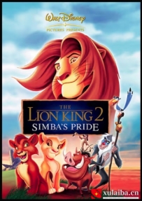 [电影][欧美][美国][动画片]狮子王2：辛巴的荣耀 The Lion King II: Simba's Pride (1998)[百度][迅雷]