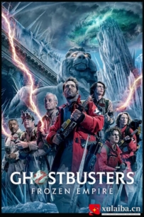 [电影][加拿大]超能敢死队：冰封之城 Ghostbusters: Frozen Empire (2024)[百度][迅雷]
