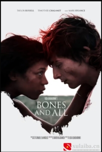 [电影][欧美][意大利]骨及所有 Bones and All (2022)[百度][迅雷]