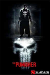[电影][欧美][美国][漫威系列] 惩罚者 The Punisher (2004)[百度][迅雷]
