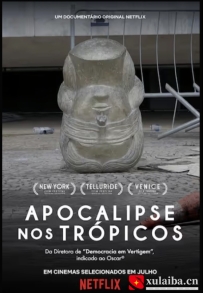 [电影][巴西]热带启示录 Apocalipse nos trópicos (2024)[百度][迅雷]