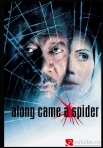 [电影][德国]蛛丝马迹 Along Came a Spider (2001)[百度][迅雷]