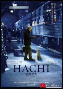 [电影][欧美][美国]忠犬八公的故事 Hachi: A Dog's Tale(2009)9.4分[百度][迅雷]