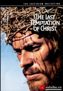 [电影][加拿大]基督最后的诱惑 The Last Temptation of Christ (1988)[百度][迅雷]