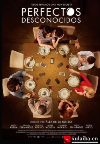 [电影][欧美][意大利]完美陌生人(西班牙版) Perfectos desconocidos (2017)[百度][迅雷]